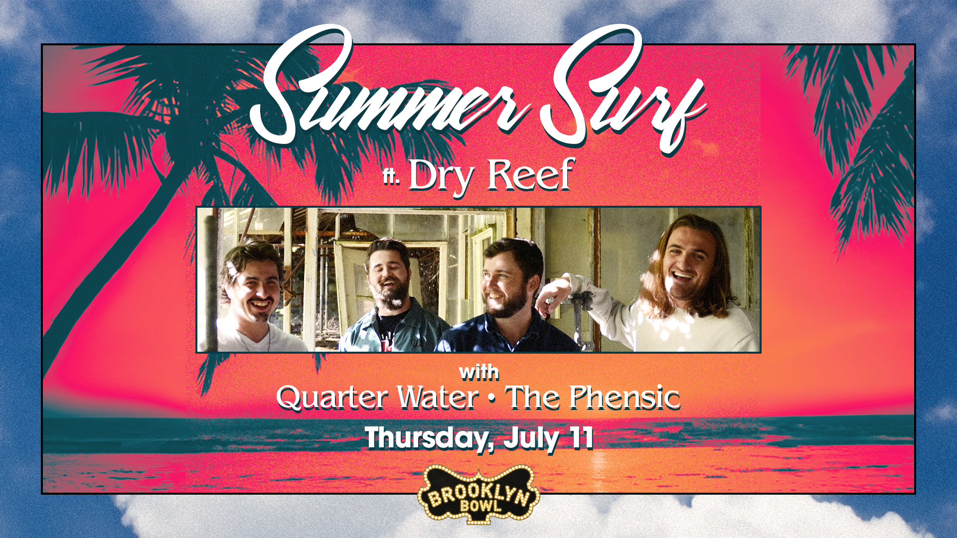 Summer Surf: Dry Reef w/ Quarter Water and The Phensic