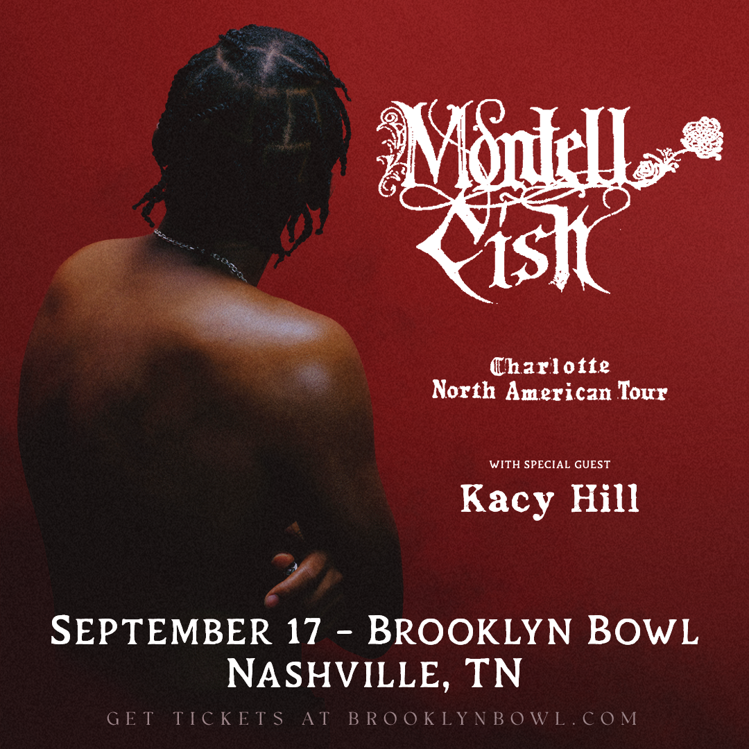 Montell Fish - Charlotte North American Tour