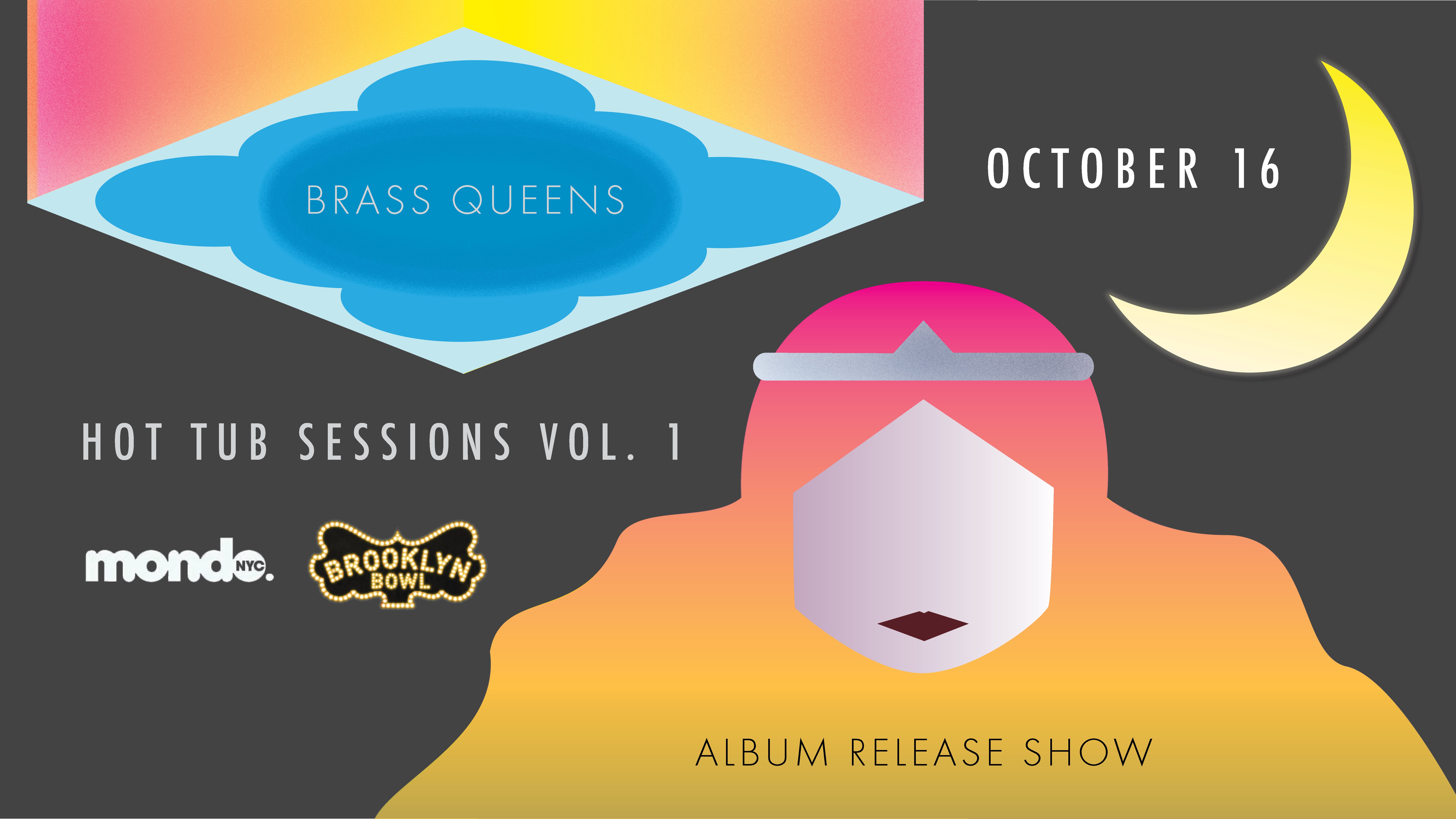 More Info for Brass Queens Hot Tub Sessions Vol. I Album Release Show