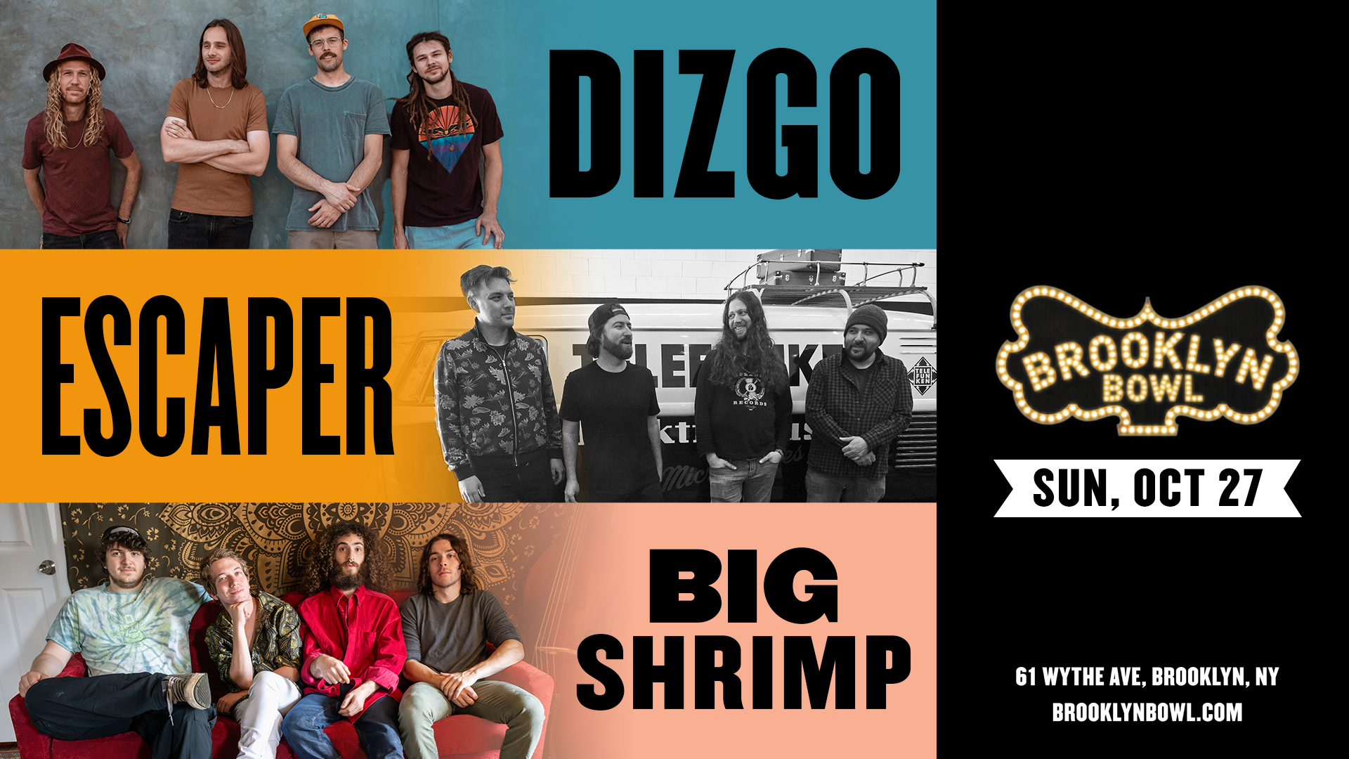 Dizgo, Escaper, Big Shrimp