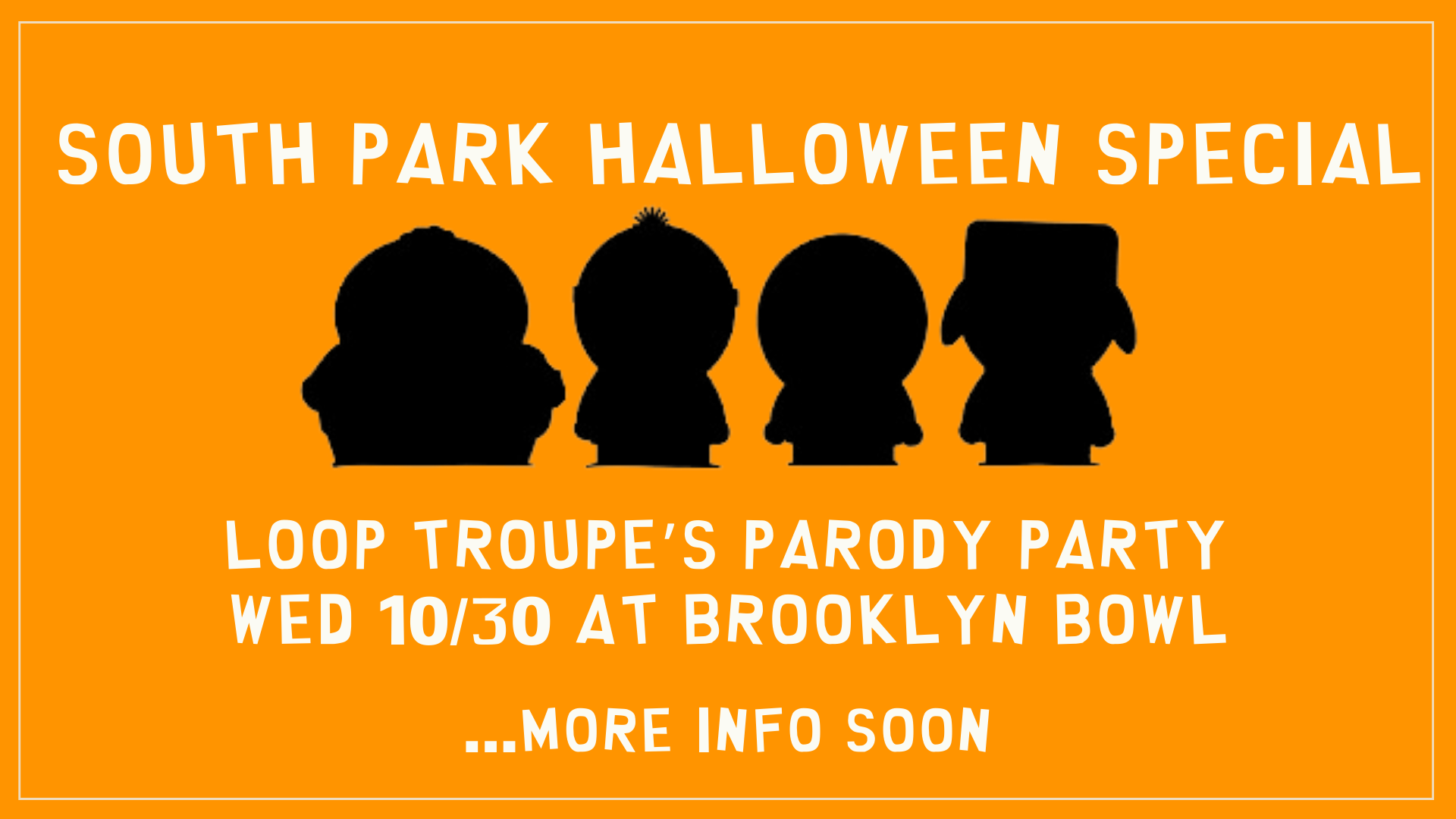 More Info for South Park Halloween Special: Bushwick's Dead Plays South Park Tunes