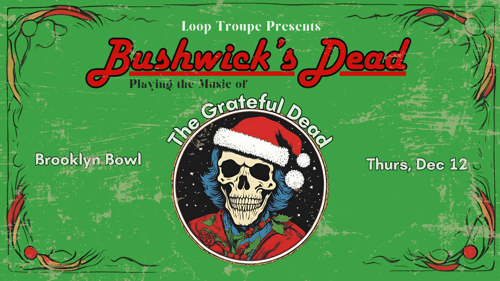 More Info for Bushwick's Dead Plays Grateful Dead