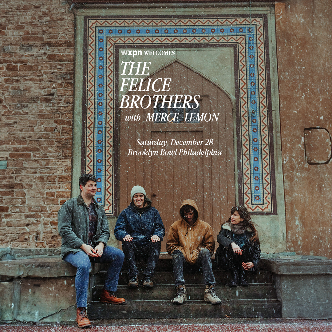 WXPN Welcomes: The Felice Brothers