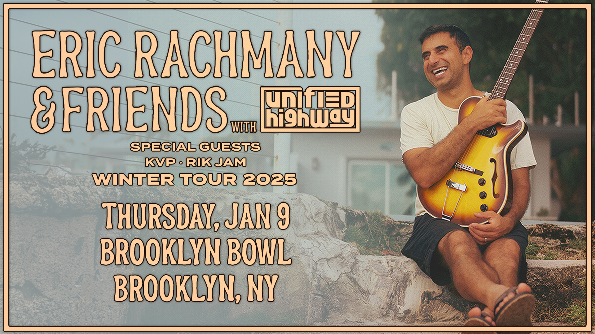 More Info for Eric Rachmany and Friends with Unified Highway