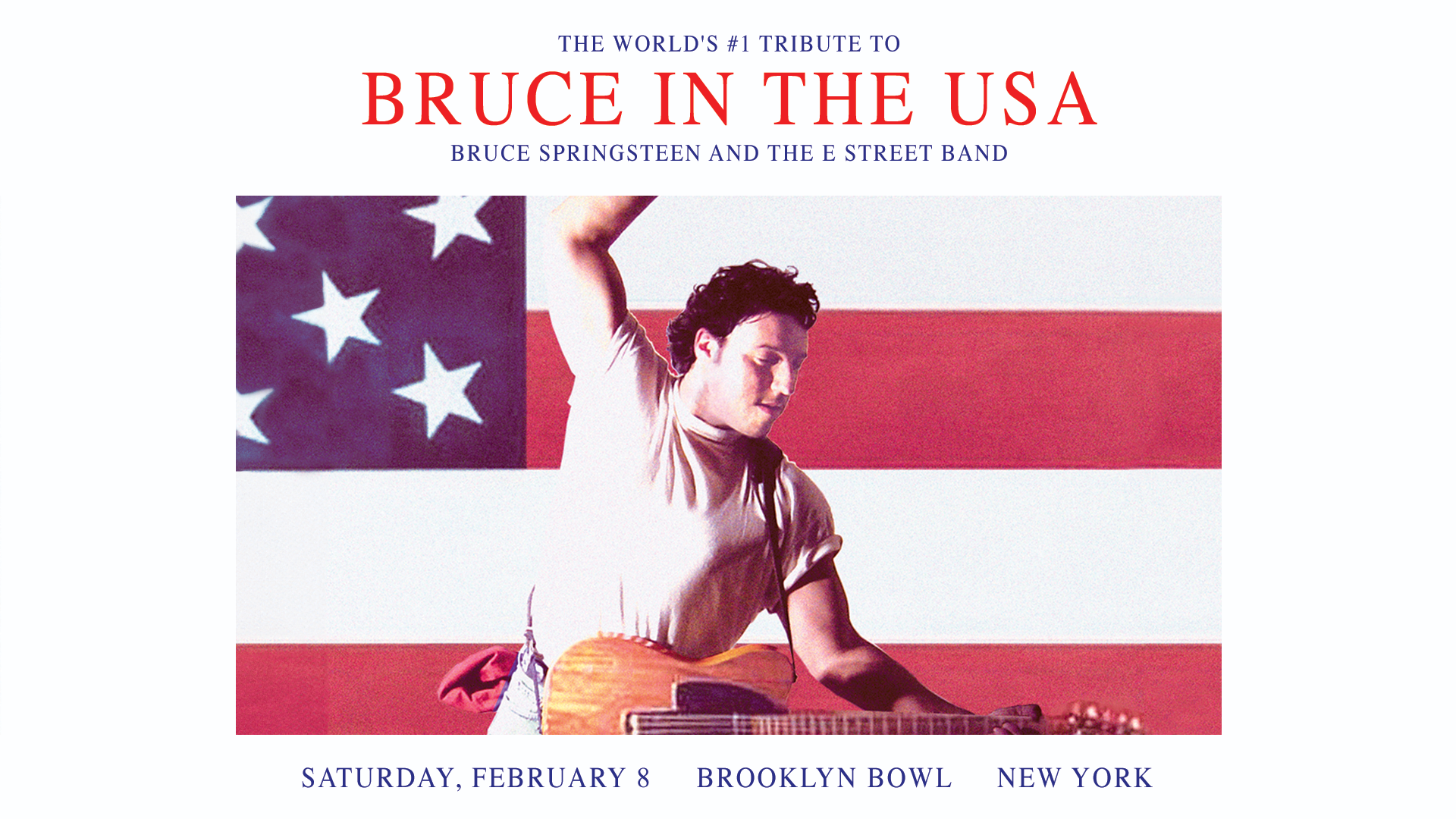 More Info for Bruce in the USA - The World's #1 Tribute to Bruce Springsteen