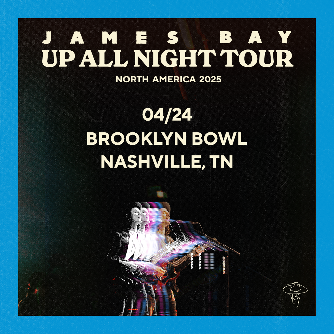 James Bay - Up All Night Tour