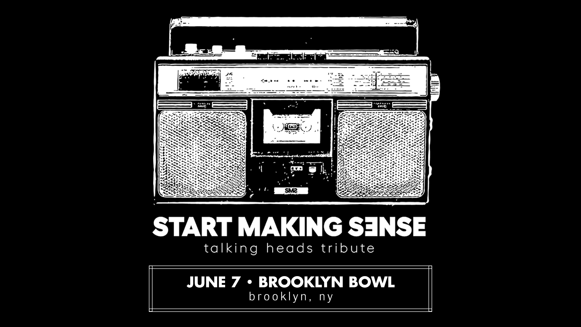 More Info for Start Making Sense - A Tribute To The Talking Heads