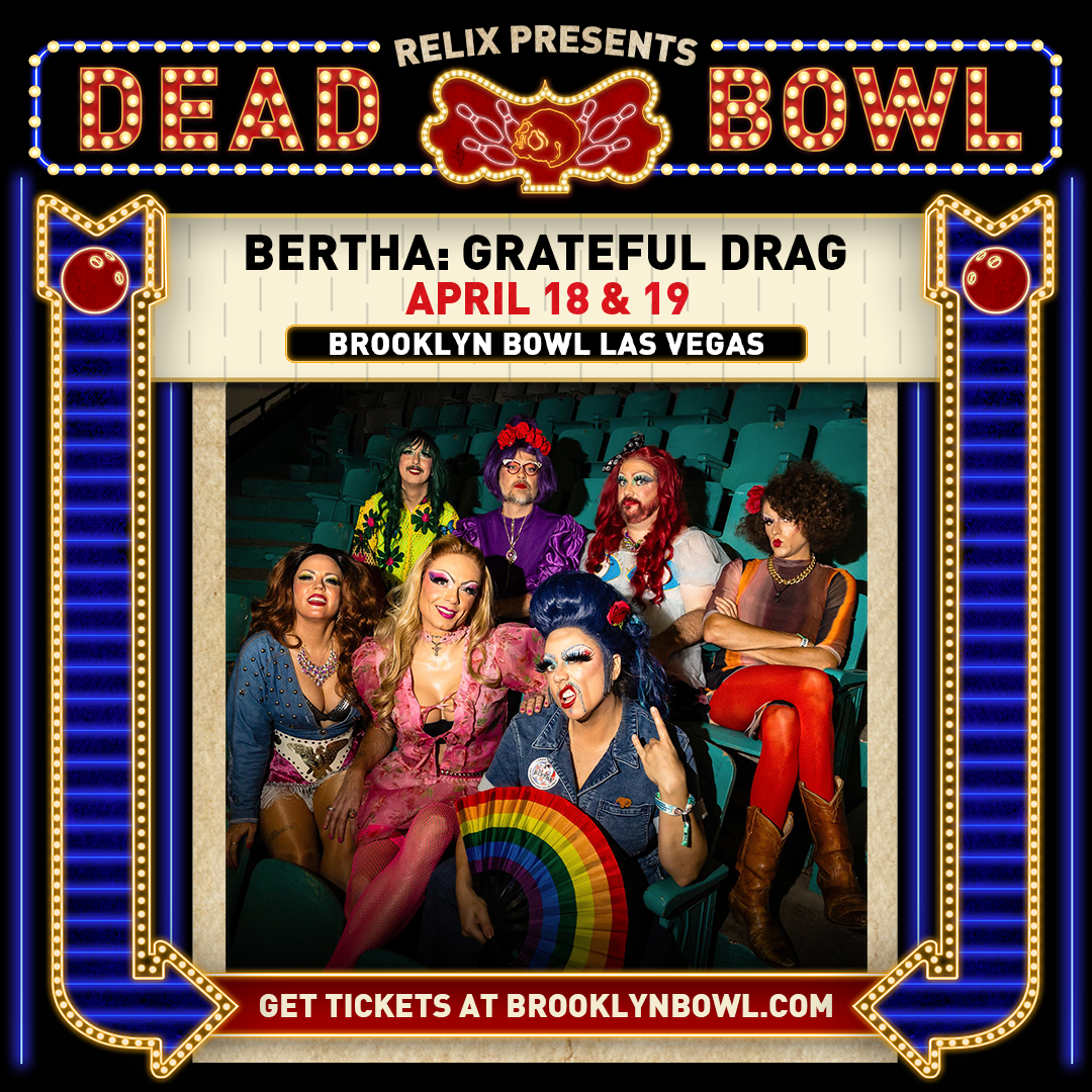 BERTHA: Grateful Drag